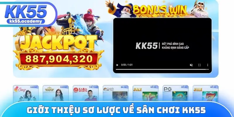 Giới thiệu sơ lược về sân chơi KK55